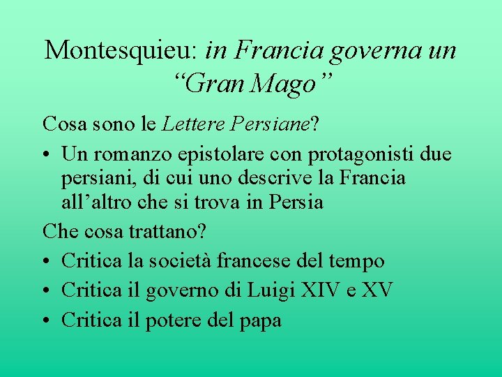 Montesquieu: in Francia governa un “Gran Mago” Cosa sono le Lettere Persiane? • Un