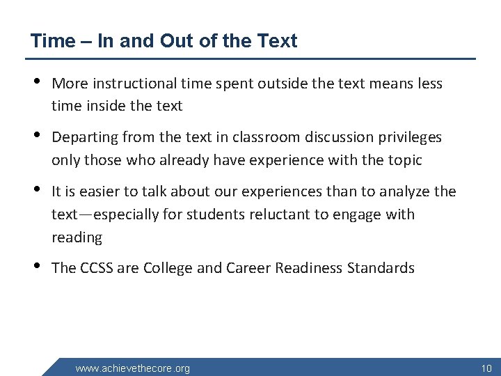 Time – In and Out of the Text • More instructional time spent outside