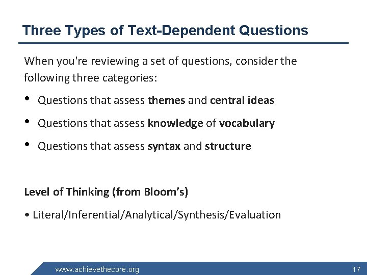 Three Types of Text-Dependent Questions When you're reviewing a set of questions, consider the