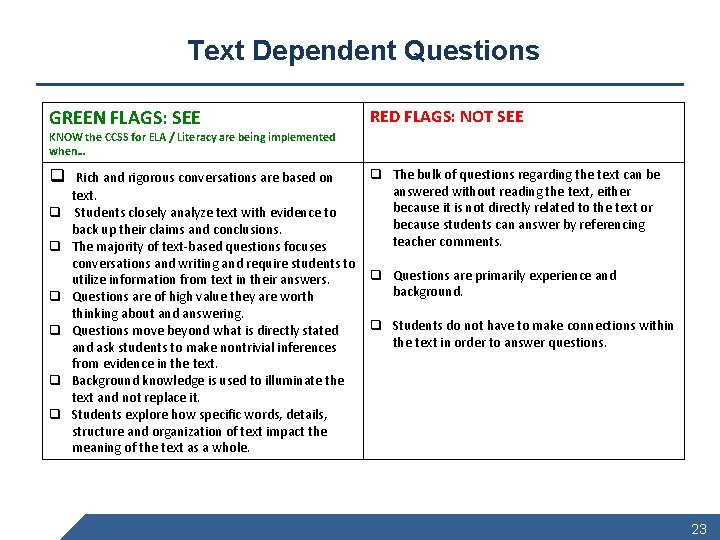 Text Dependent Questions GREEN FLAGS: SEE RED FLAGS: NOT SEE q q The bulk