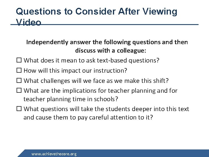 Questions to Consider After Viewing Video Independently answer the following questions and then discuss