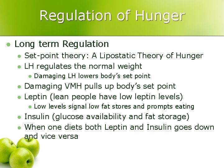 Regulation of Hunger l Long term Regulation l l Set-point theory: A Lipostatic Theory