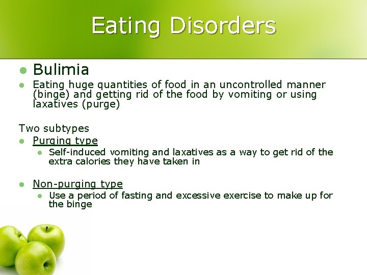 Eating Disorders l l Bulimia Eating huge quantities of food in an uncontrolled manner