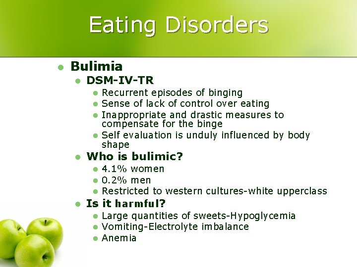 Eating Disorders l Bulimia l DSM-IV-TR l l l Who is bulimic? l l