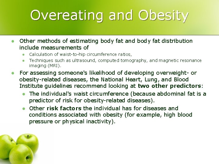 Overeating and Obesity l Other methods of estimating body fat and body fat distribution