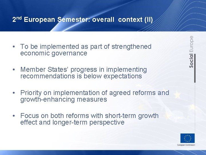 2 nd European Semester: overall context (II) • To be implemented as part of