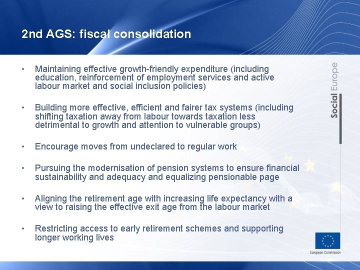2 nd AGS: fiscal consolidation • Maintaining effective growth-friendly expenditure (including education, reinforcement of