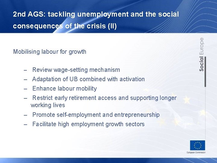 2 nd AGS: tackling unemployment and the social consequences of the crisis (II) Mobilising