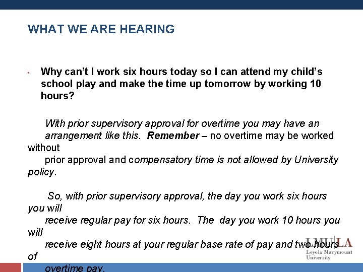 WHAT WE ARE HEARING • Why can’t I work six hours today so I