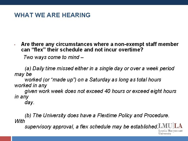 WHAT WE ARE HEARING • Are there any circumstances where a non-exempt staff member