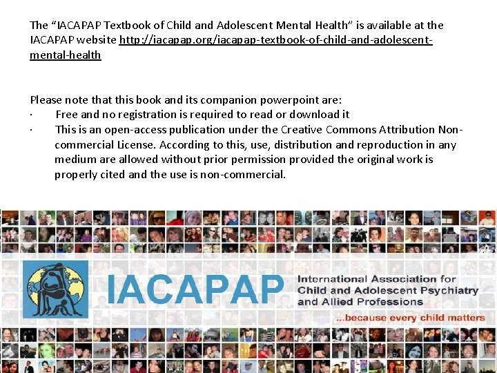 The “IACAPAP Textbook of Child and Adolescent Mental Health” is available at the IACAPAP