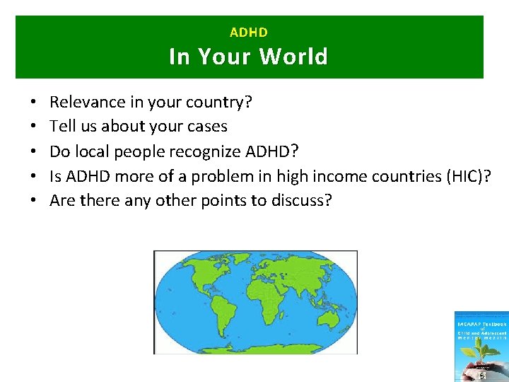 ADHD In Your World • • • Relevance in your country? Tell us about