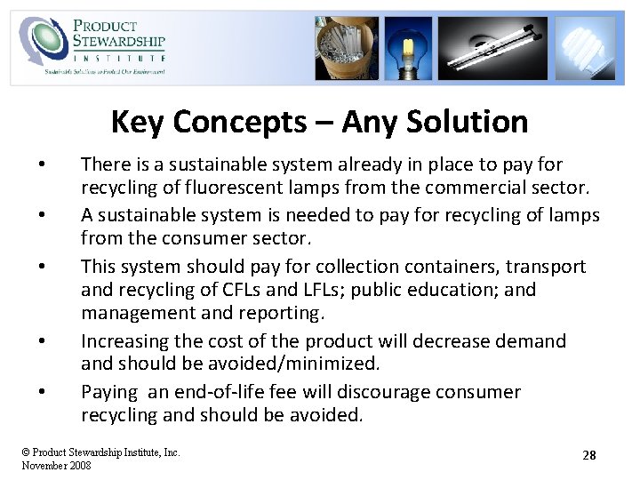 Key Concepts – Any Solution • • • There is a sustainable system already