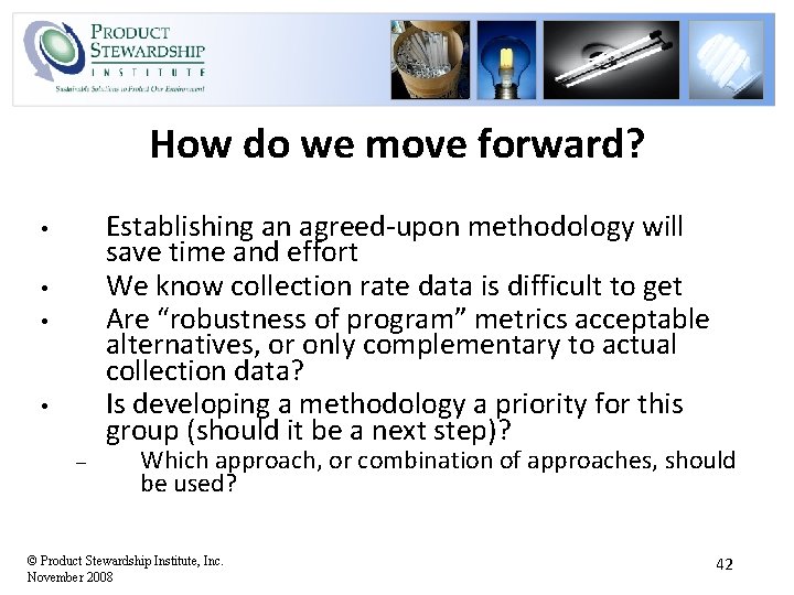 How do we move forward? Establishing an agreed-upon methodology will save time and effort