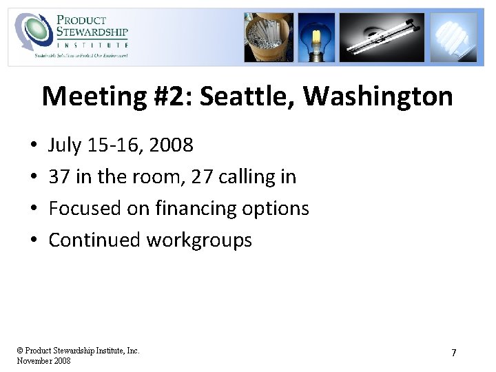 Meeting #2: Seattle, Washington • • July 15 -16, 2008 37 in the room,