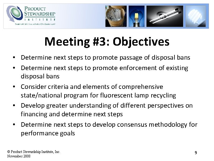 Meeting #3: Objectives • Determine next steps to promote passage of disposal bans •