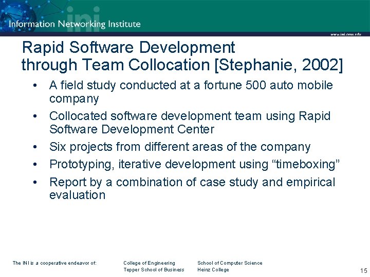 Rapid Software Development through Team Collocation [Stephanie, 2002] • A field study conducted at