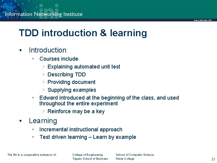 TDD introduction & learning • Introduction Courses include > Explaining automated unit test >