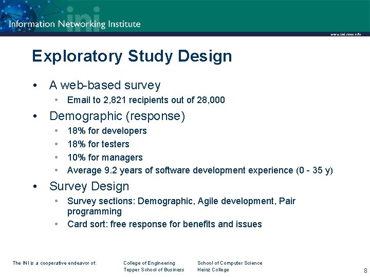 Exploratory Study Design • A web-based survey Email to 2, 821 recipients out of