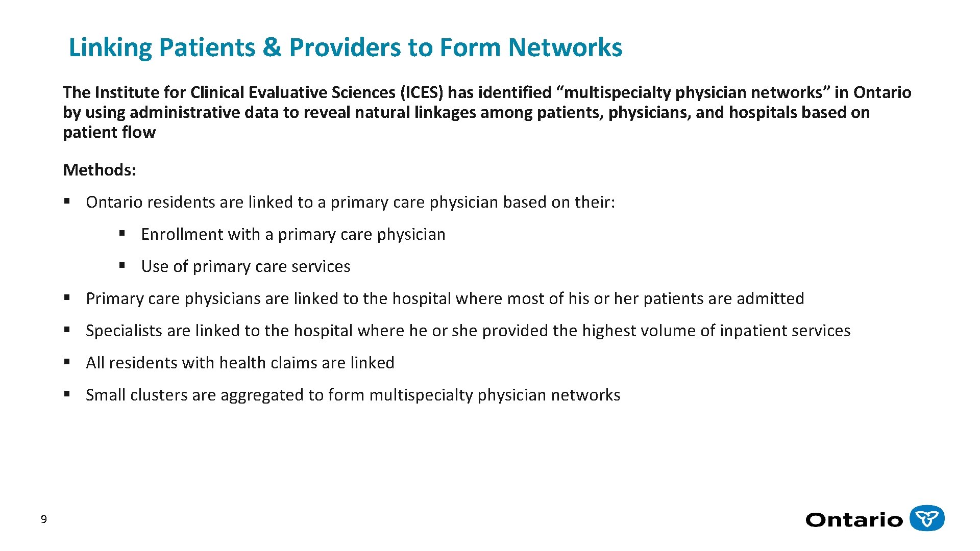 Linking Patients & Providers to Form Networks The Institute for Clinical Evaluative Sciences (ICES)