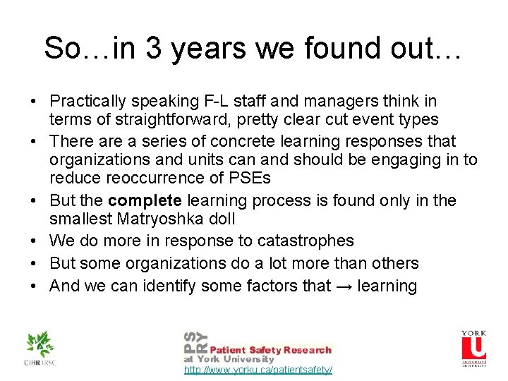 So…in 3 years we found out… • Practically speaking F-L staff and managers think