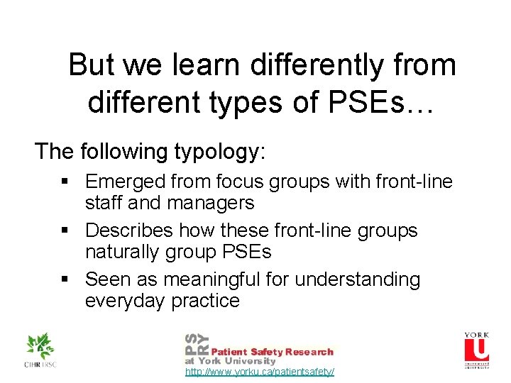 But we learn differently from different types of PSEs… The following typology: § Emerged