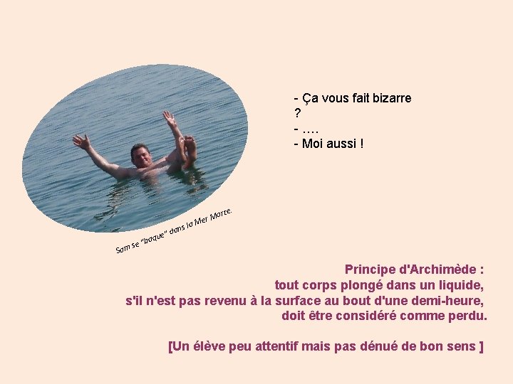 - Ça vous fait bizarre ? - …. - Moi aussi ! ns la