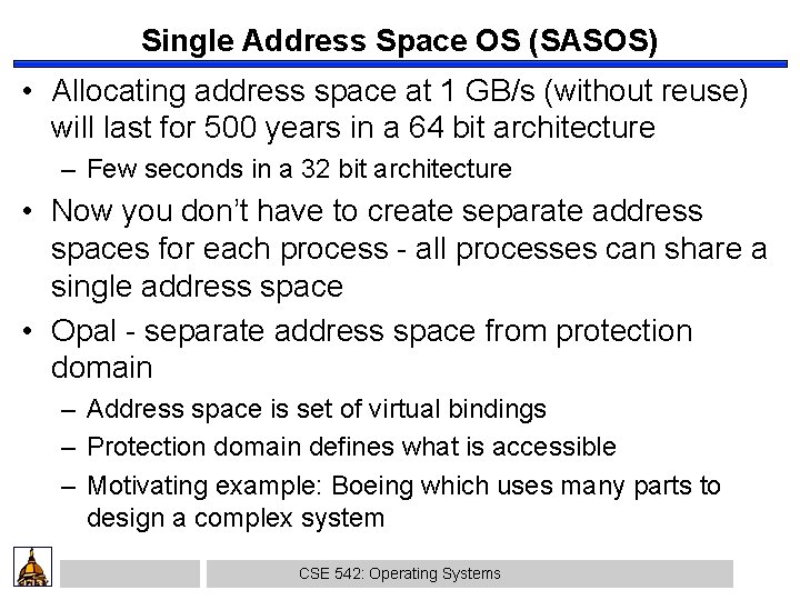 Single Address Space OS (SASOS) • Allocating address space at 1 GB/s (without reuse)