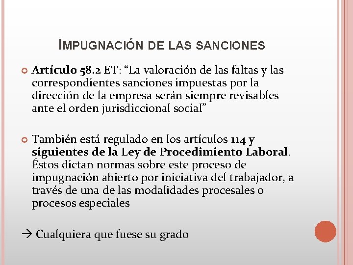 IMPUGNACIÓN DE LAS SANCIONES Artículo 58. 2 ET: “La valoración de las faltas y