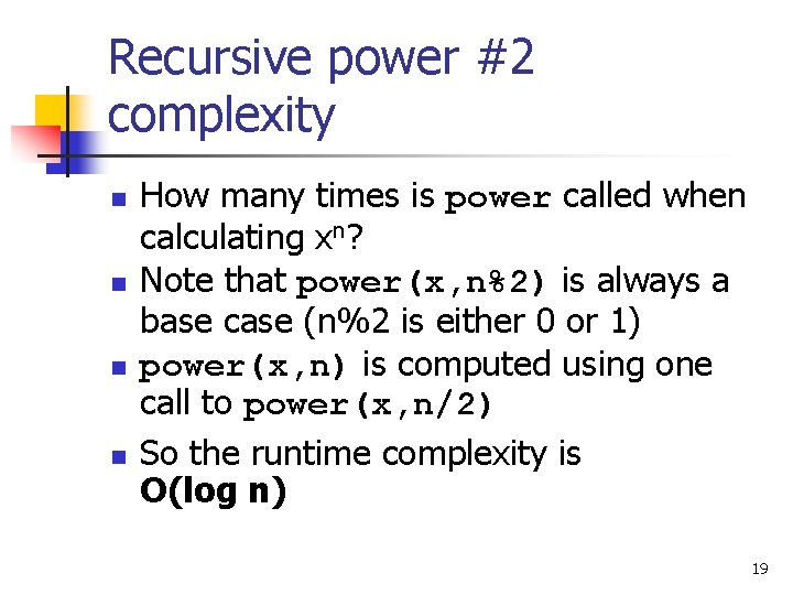 Recursive power #2 complexity n n How many times is power called when calculating