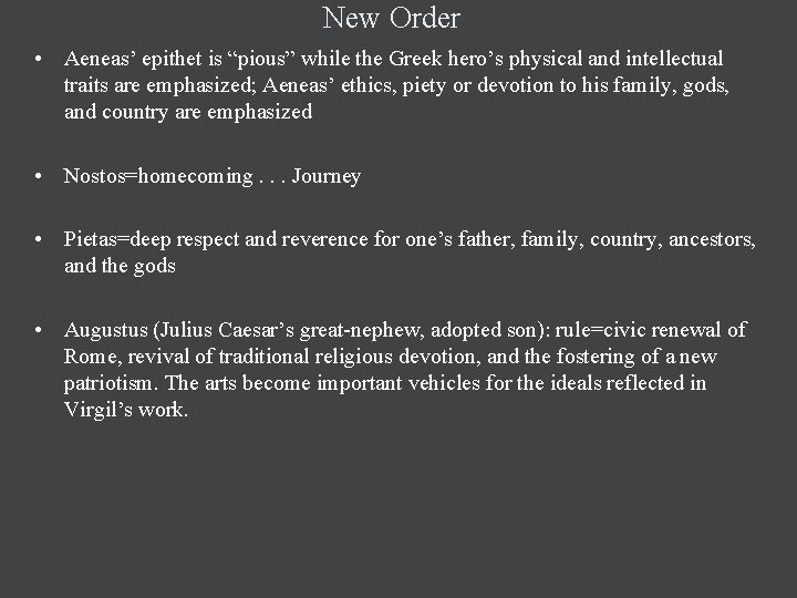 New Order • Aeneas’ epithet is “pious” while the Greek hero’s physical and intellectual New Order • Aeneas’ epithet is “pious” while the Greek hero’s physical and intellectual