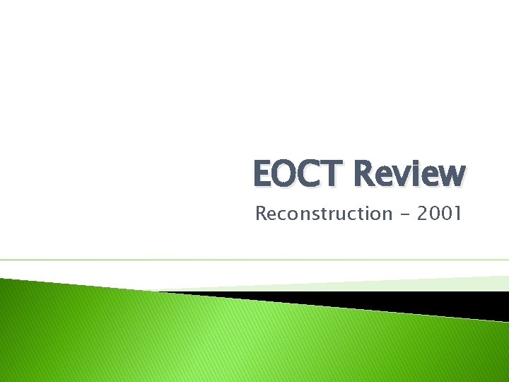 EOCT Review Reconstruction - 2001 