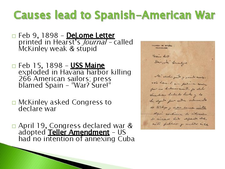 Causes lead to Spanish-American War � � Feb 9, 1898 – De. Lome Letter