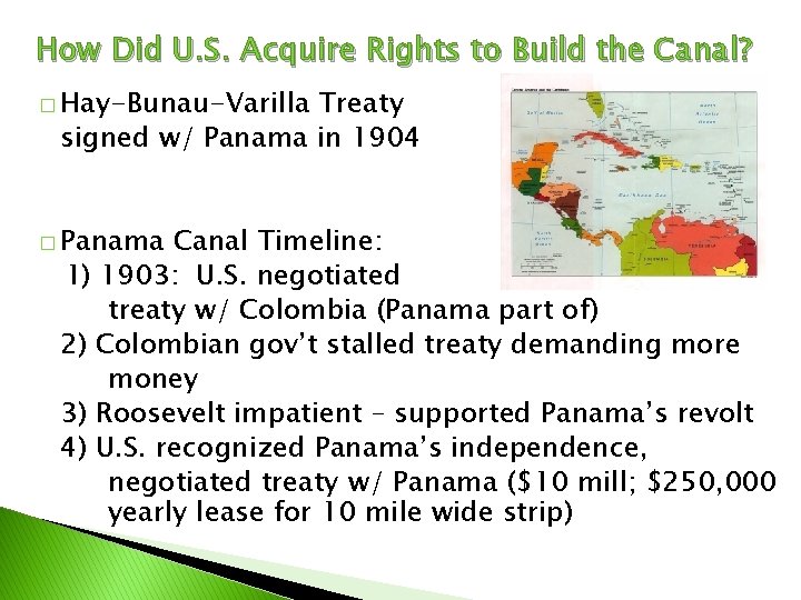 How Did U. S. Acquire Rights to Build the Canal? � Hay-Bunau-Varilla Treaty signed