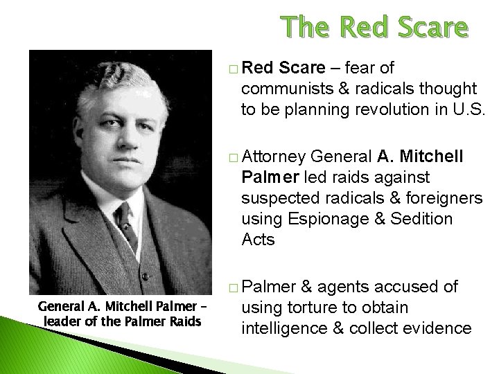 The Red Scare � Red Scare – fear of communists & radicals thought to