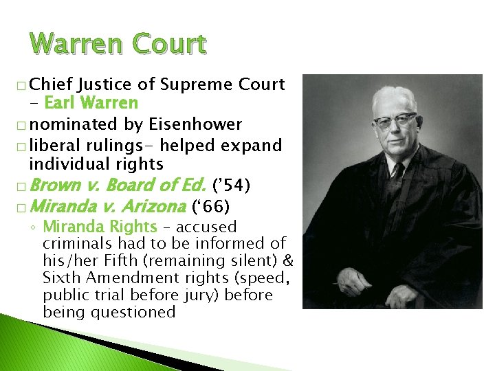 Warren Court � Chief Justice of Supreme Court - Earl Warren � nominated by