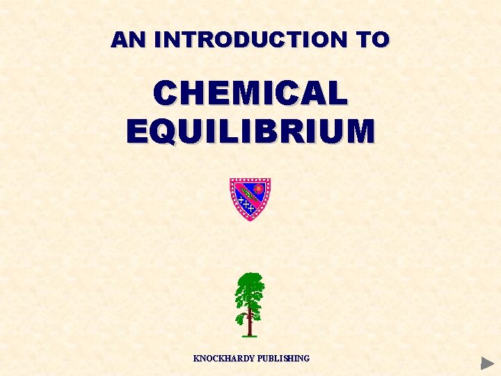 AN INTRODUCTION TO CHEMICAL EQUILIBRIUM KNOCKHARDY PUBLISHING 