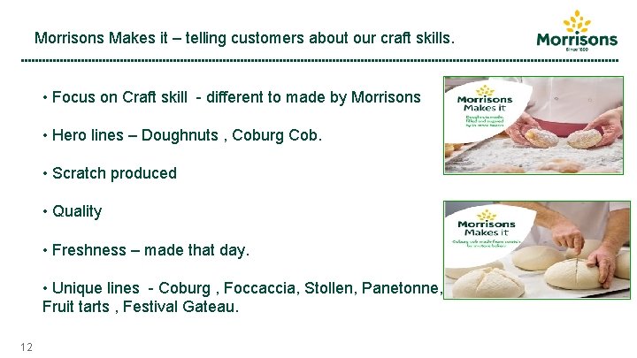 Morrisons Makes it – telling customers about our craft skills. • Focus on Craft