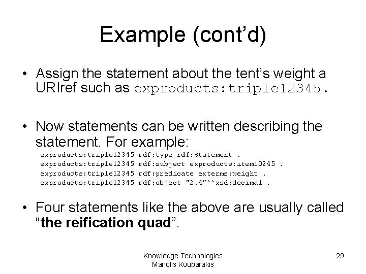 Example (cont’d) • Assign the statement about the tent’s weight a URIref such as