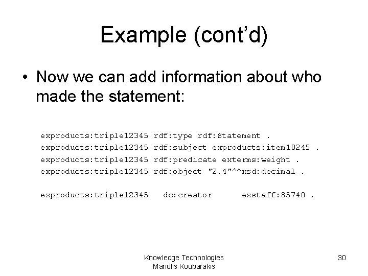Example (cont’d) • Now we can add information about who made the statement: exproducts: