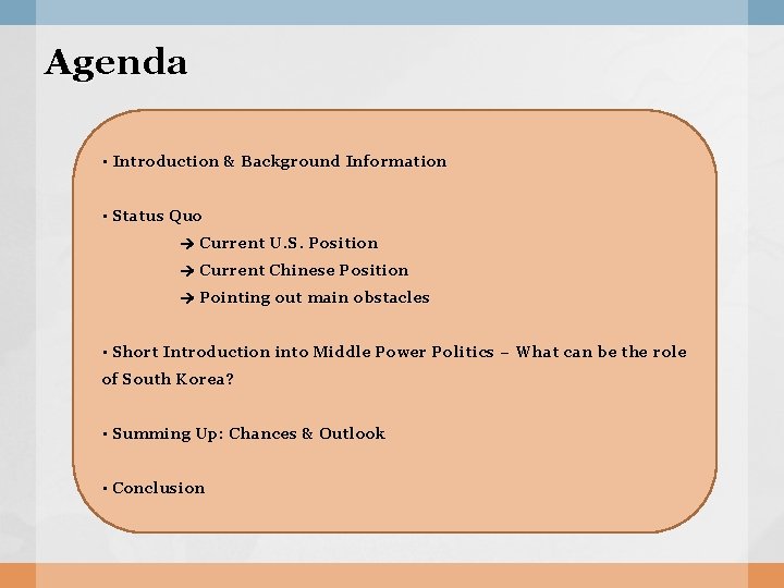 Agenda • Introduction & Background Information • Status Quo Current U. S. Position Current