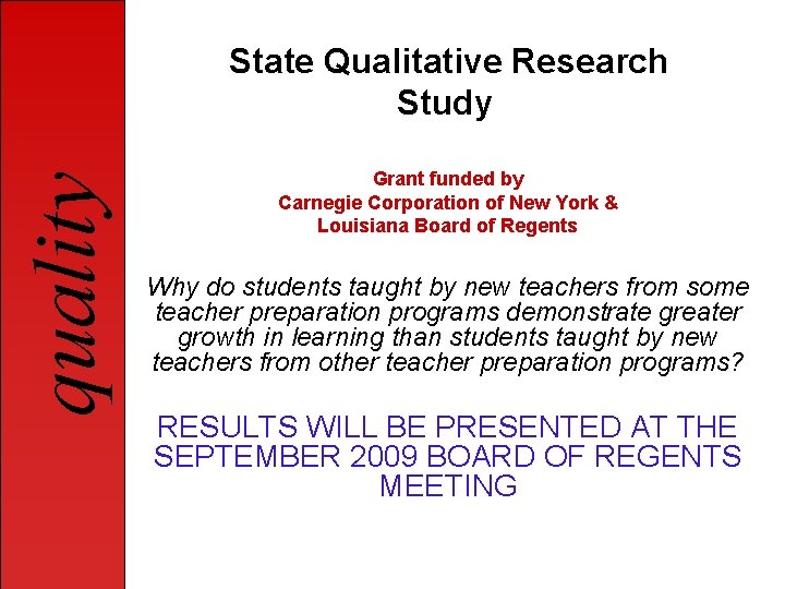 quality State Qualitative Research Study Grant funded by Carnegie Corporation of New York &