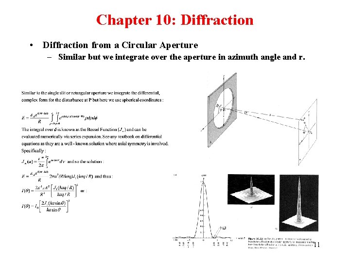 Chapter 10: Diffraction • Diffraction from a Circular Aperture – Similar but we integrate
