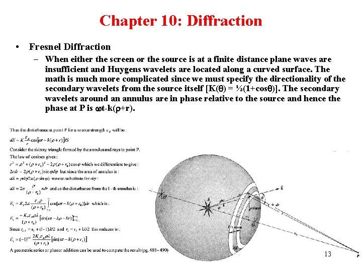 Chapter 10: Diffraction • Fresnel Diffraction – When either the screen or the source