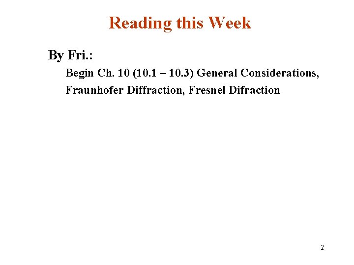 Reading this Week By Fri. : Begin Ch. 10 (10. 1 – 10. 3)