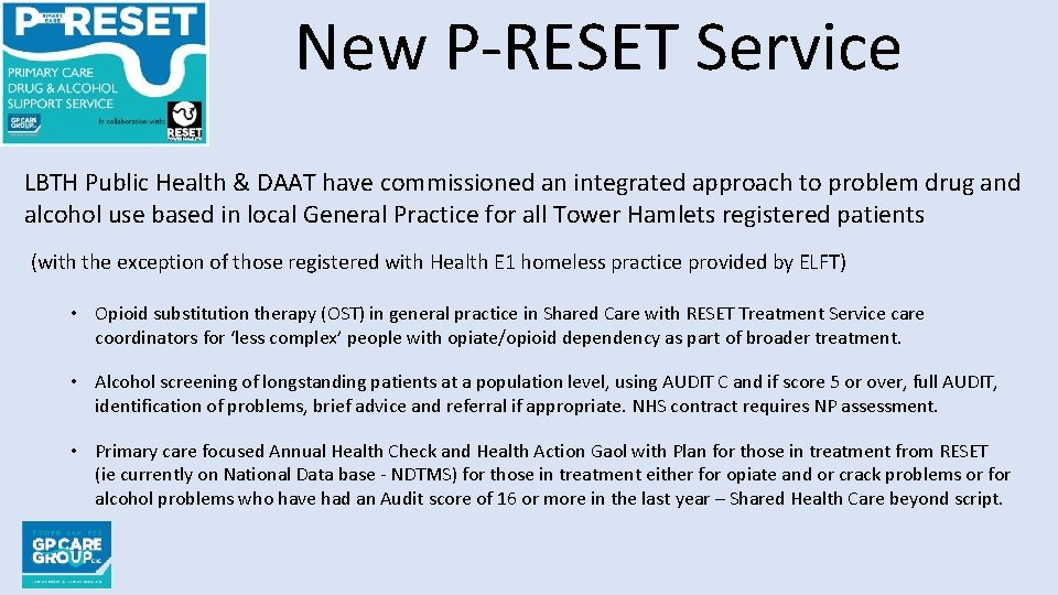 New P-RESET Service LBTH Public Health & DAAT have commissioned an integrated approach to
