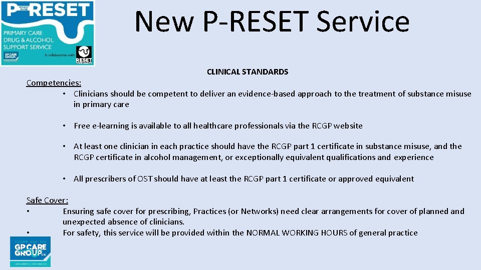 New P-RESET Service CLINICAL STANDARDS Competencies: • Clinicians should be competent to deliver an
