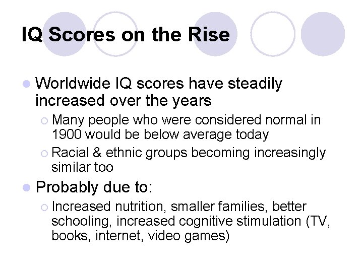 IQ Scores on the Rise l Worldwide IQ scores have steadily increased over the IQ Scores on the Rise l Worldwide IQ scores have steadily increased over the