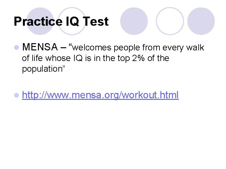Practice IQ Test l MENSA – “welcomes people from every walk of life whose Practice IQ Test l MENSA – “welcomes people from every walk of life whose