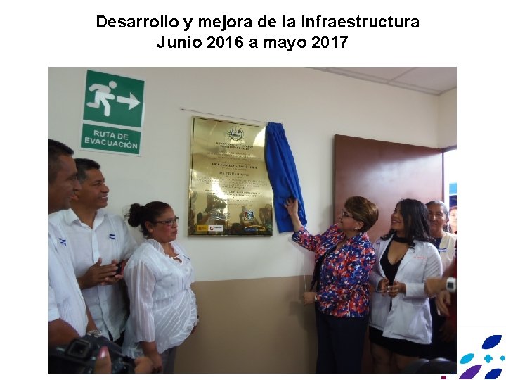 Desarrollo y mejora de la infraestructura Junio 2016 a mayo 2017 